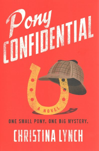 Pony Confidential by Christina Lynch