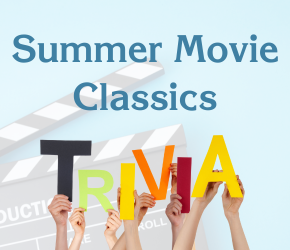 Summer Movie Classics Trivia